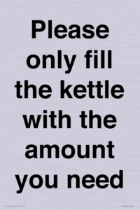 Please only fill the kettle with the amount you need